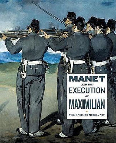 Manet and the Execution of Maximilian