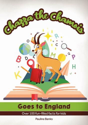 Cover image for Chazza The Chamois: Goes to England - Over 100 fun-filled facts for kids