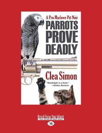 Cover image for Parrots Prove Deadly: A Pru Marlowe Pet Noir