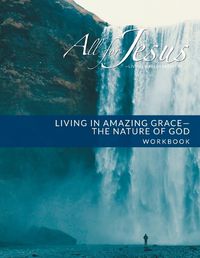 Cover image for Living in Amazing Grace - God's Nature Workbook (& Leader Guide)