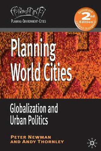 Cover image for Planning World Cities: Globalization and Urban Politics