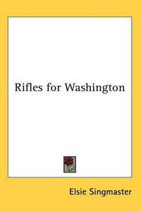 Cover image for Rifles for Washington