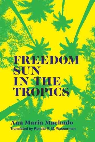 Cover image for Freedom Sun in the Tropics