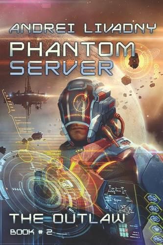 Cover image for The Outlaw (Phantom Server: Book #2)