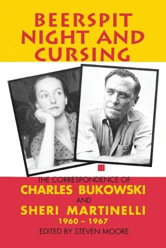 Cover image for Beerspit Night And Cursing: The Correspondence Of Charles Bukowski And Sheri Martinelli 1960 - 1967