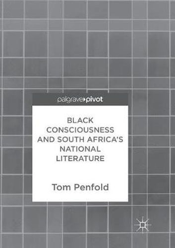 Cover image for Black Consciousness and South Africa's National Literature