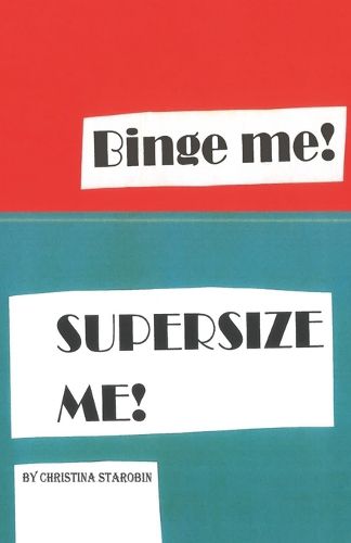 Cover image for BINGE ME! SUPERSIZE ME!