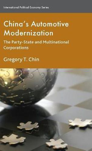 Cover image for China's Automotive Modernization: The Party-State and Multinational Corporations