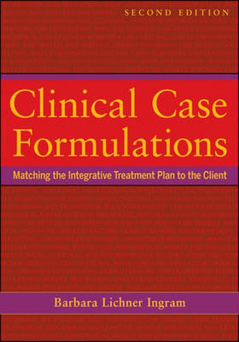 Cover image for Clinical Case Formulations: Matching the Integrative Treatment Plan to the Client