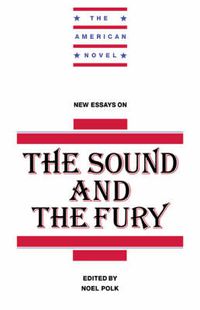 Cover image for New Essays on The Sound and the Fury