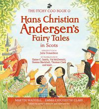 Cover image for The Itchy Coo Book o Hans Christian Andersen's Fairy Tales in Scots