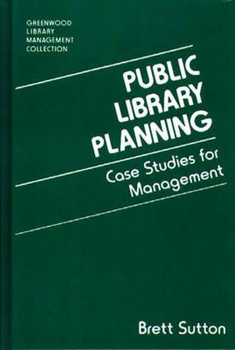 Cover image for Public Library Planning: Case Studies for Management