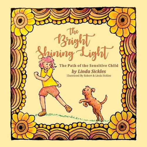 Cover image for The Bright Shining Light: The Path of the Sensitive Child