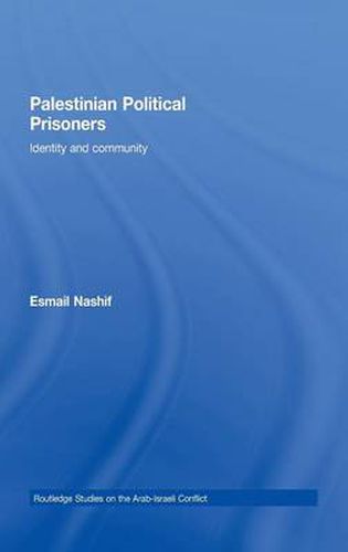 Cover image for Palestinian Political Prisoners: Identity and community