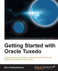 Cover image for Getting Started with Oracle Tuxedo