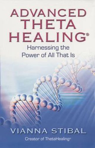 Cover image for Advanced ThetaHealing: Harnessing the Power of All That Is