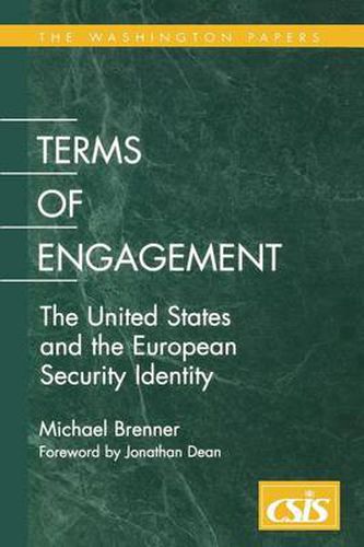 Cover image for Terms of Engagement: The United States and the European Security Identity