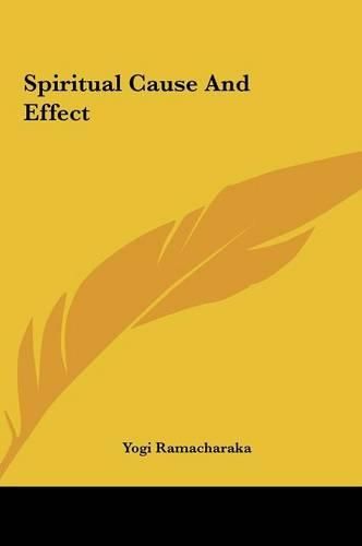 Cover image for Spiritual Cause and Effect Spiritual Cause and Effect