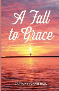 Cover image for A Fall to Grace