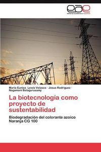 Cover image for La Biotecnologia Como Proyecto de Sustentabilidad