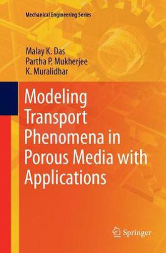 Modeling Transport Phenomena in Porous Media with Applications