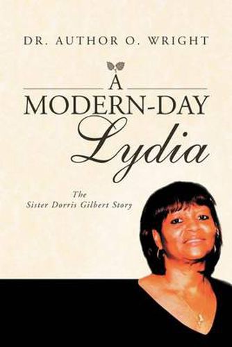 Cover image for A Modern-Day Lydia: The Sister Dorris Gilbert Story