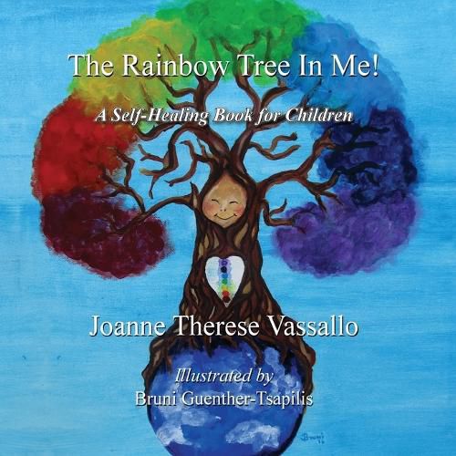 Cover image for The Rainbow Tree in Me!: A Self-Healing Book for Children