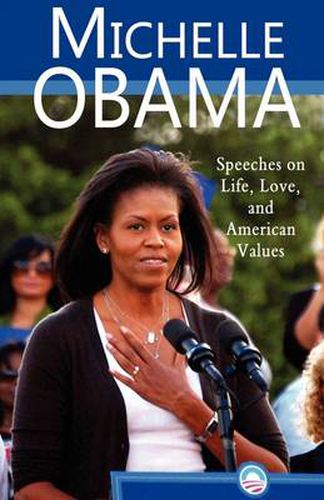 Cover image for Michelle Obama: Speeches on Life, Love, and American Values