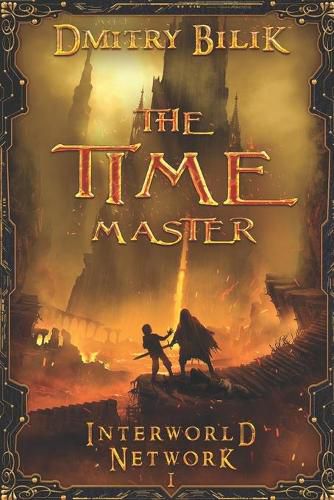 Cover image for The Time Master (Interworld Network I): LitRPG Series