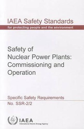 Safety of nuclear power plants: commissioning and operation specific safety requirements