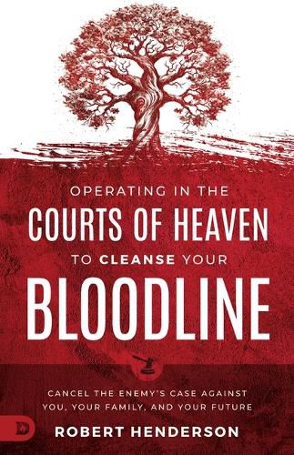 Cover image for Cleansing Your Bloodline from the Courts of Heaven