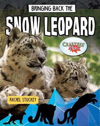 Cover image for Bringing Back the Snow Leopard