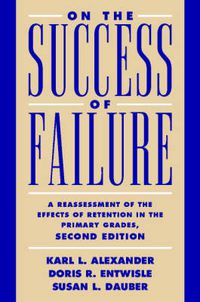 Cover image for On the Success of Failure: A Reassessment of the Effects of Retention in the Primary School Grades