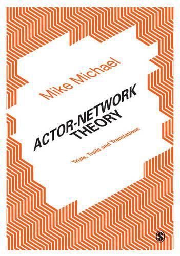 Cover image for Actor-Network Theory: Trials, Trails and Translations