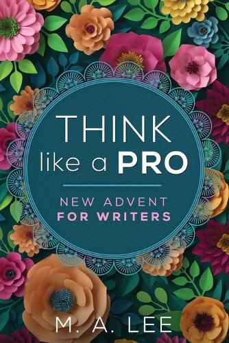 Cover image for Think like a Pro: New Advent for Writers