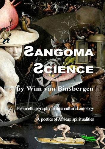 Cover image for Sangoma Science: From ethnography to intercultural ontology: A poetics of African spiritualities