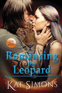 Cover image for Romancing the Leopard: Large Print Edition