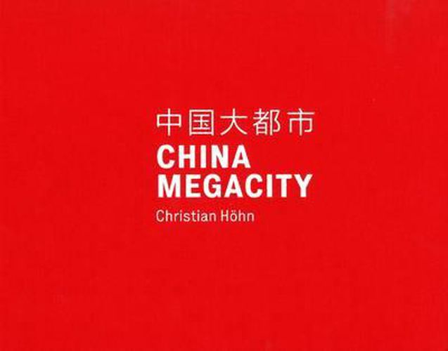 China Megacity: Christian Hohn