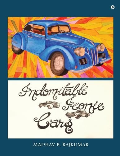 Cover image for Indomitable Iconic Cars