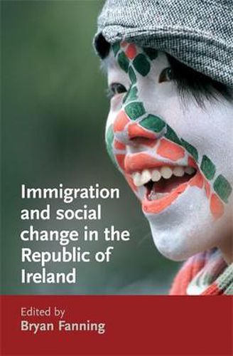 Cover image for Immigration and Social Change in the Republic of Ireland