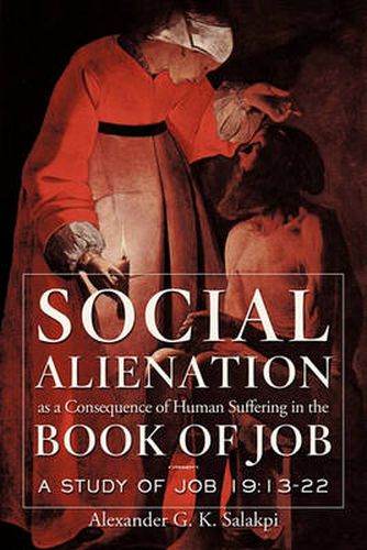 Cover image for Social Alienation as a Consequence of Human Suffering in the Book of Job