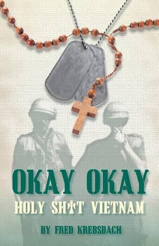 Cover image for Okay Okay: Holy Sh*t Vietnam