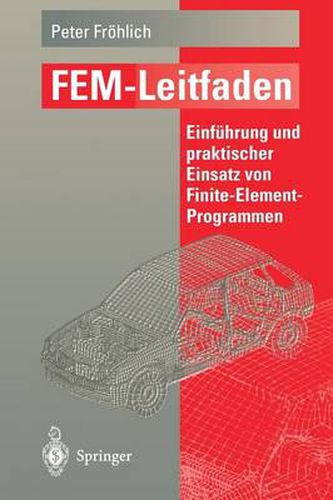 Cover image for Fem-Leitfaden: Einfuhrung Und Praktischer Einsatz Von Finite-Element-Programmen