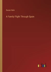 Cover image for A Family Flight Through Spain