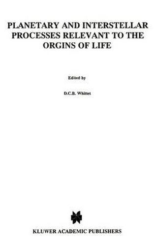 Cover image for Planetary and Interstellar Processes Relevant to the Origins of Life