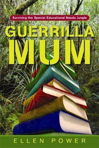 Cover image for Guerrilla Mum: Surviving the Special Educational Needs Jungle