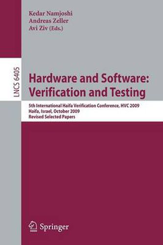 Cover image for Hardware and Software: Verification and Testing: 5th International Haifa Verification Conference, HCV 2009, Haifa, Israel, October 19-22, 2009, Revised Selected Papers