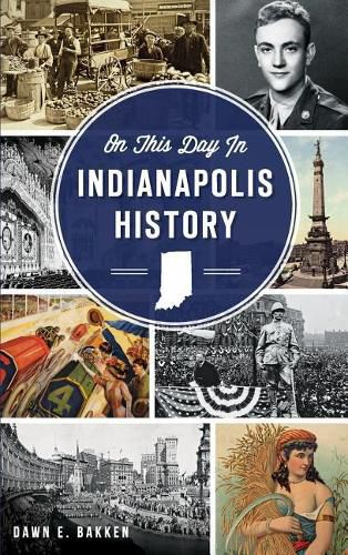 Cover image for On This Day in Indianapolis History