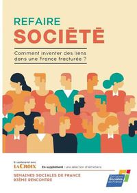 Cover image for Refaire societe: Comment inventer des liens dans une France fracturee ?