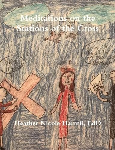 Cover image for Meditations on the Stations of the Cross